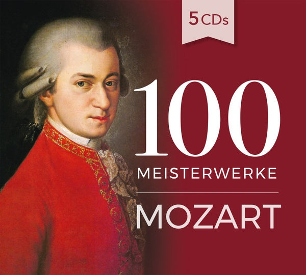 Wolfgang Amadeus Mozart 100 Meisterwerke Mozart