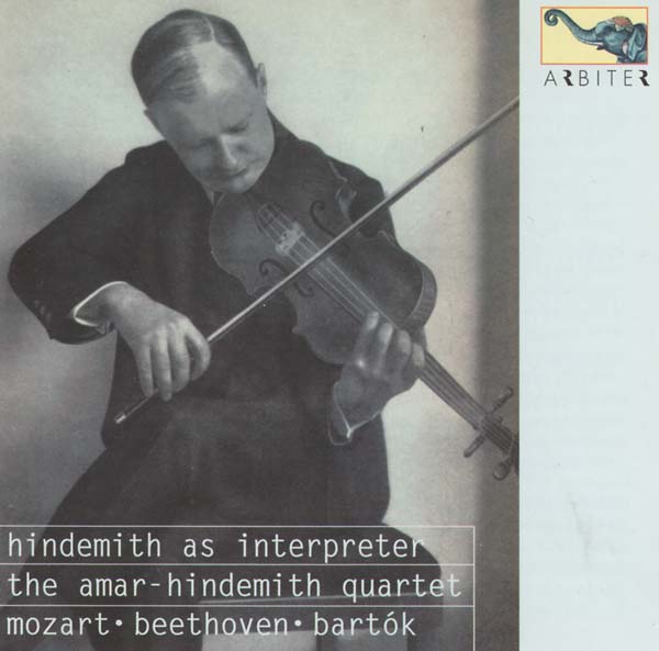 WOLFGANG AMADEUS MOZART/BELA BARTOK/LUDWIG VAN BEE Hindemith as Interpreter: The Amar-Hindemith Quartet - Mozart, Beethoven, Bartók