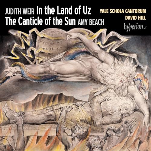 Yale Schola Cantorum/David Hill Weir: In The Land Of Uz; Beach: Canticle Of The Sun
