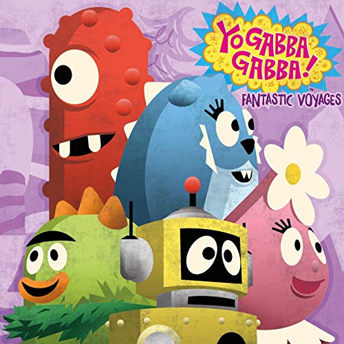 Yo Gabba Gabba Fantastic Voyages