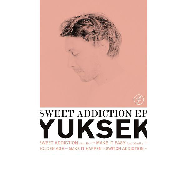 Yuksek Sweet Addiction EP