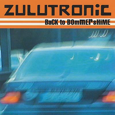 ZULUTRONIC Back To Bommershime