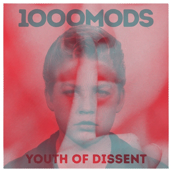 1000MODS Youth Of Dissent