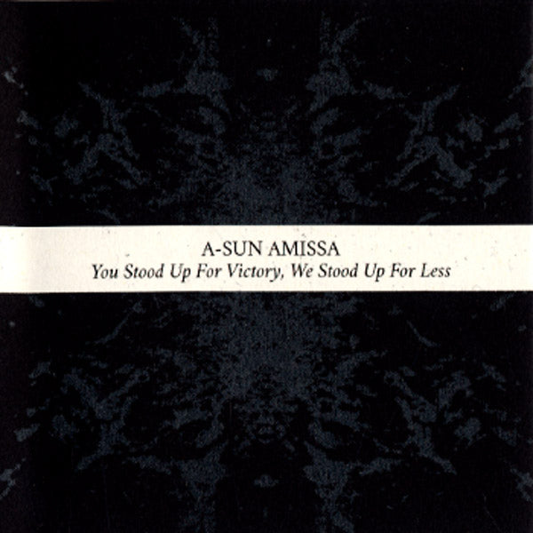 A-SUN AMISSA You Stood Up For Victory, We Stood Up For Less