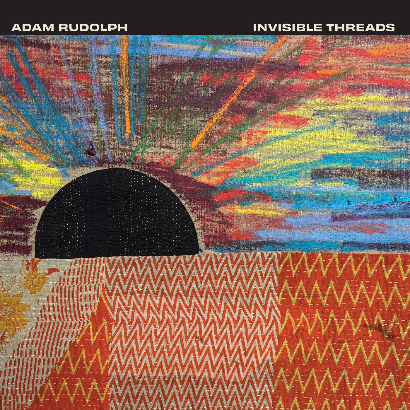 Adam Rudolph Invisible Threads
