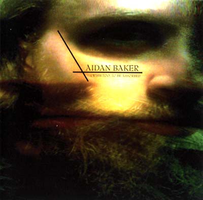 AIDAN BAKER I Wish Too, To Be Absorbed