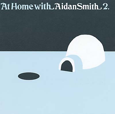 AIDAN SMITH At Home With Aidan Smith Vol. 2