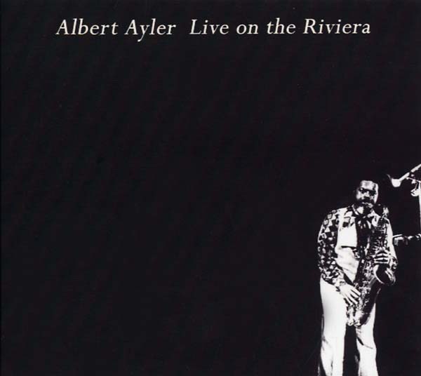 Albert Ayler Live on the Riviera