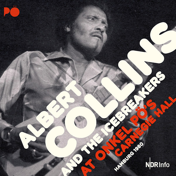 ALBERT COLLINS & THE ICEBREAKERS At Onkel PO's Carnegie Hall Hamburg 1980