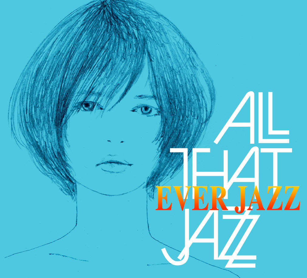 All That Jazz Ever Jazz