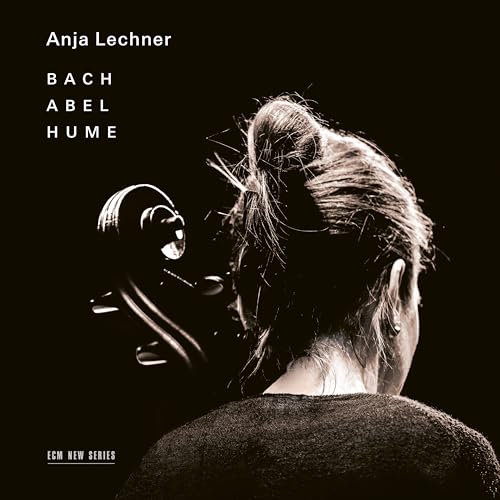 Anja Lechner Bach - Abel - Hume