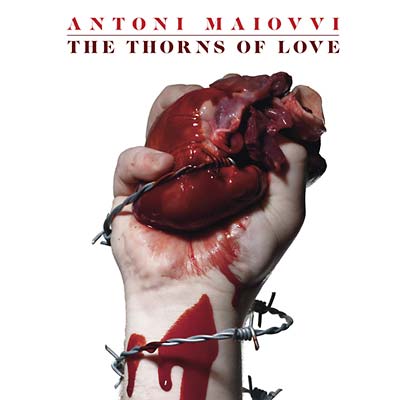 ANTONI MAIOVVI The Thorns Of Love