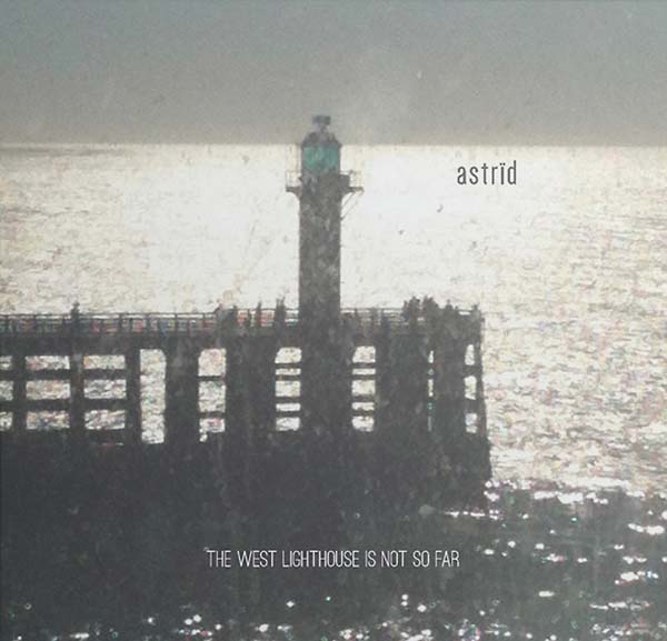 ASTRID The West Lighthouse Is Not So Far
