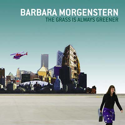BARBARA MORGENSTERN The Grass Is Always Greener