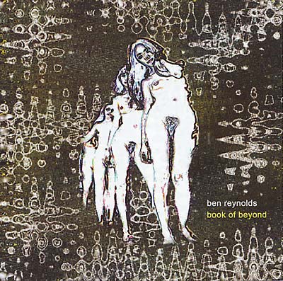BEN REYNOLDS Book of Beyond