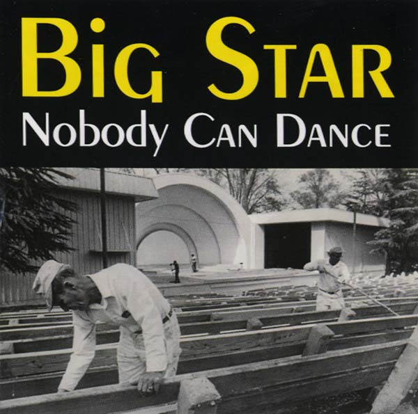 Big Star Nobody Can Dance