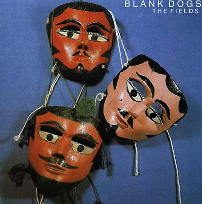 BLANK DOGS The Fields