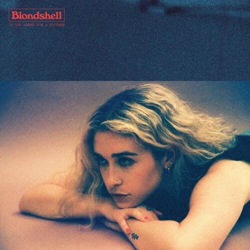 Blondshell If You Asked For A Picture [Explicit Content]