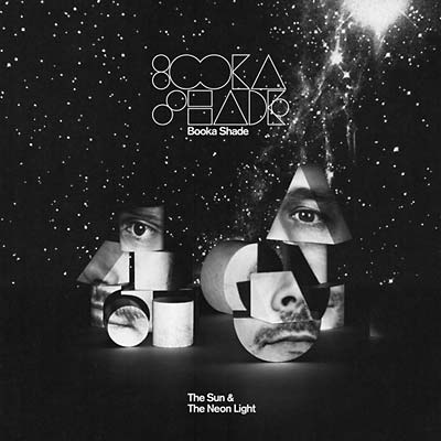 Booka Shade The Sun & The Neon Light