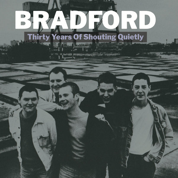 BRADFORD Thirty Years Of Shouting Quietly