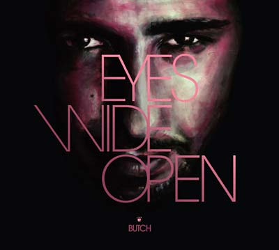 BUTCH Eyes Wide Open