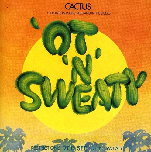 Cactus Restrictions / 'Ot 'N' Sweaty [Import] (2 Cd's)