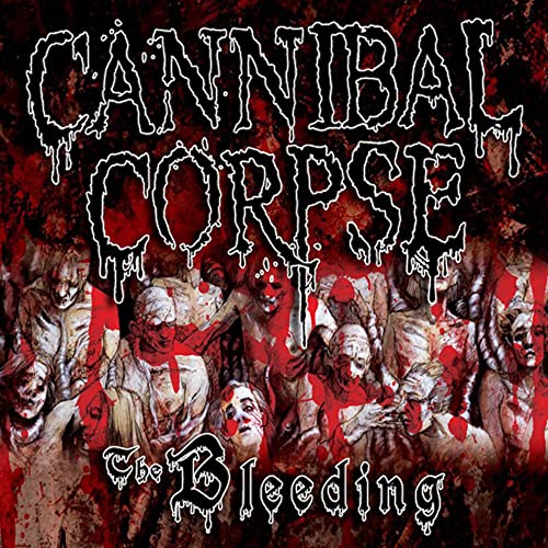 Cannibal Corpse The Bleeding