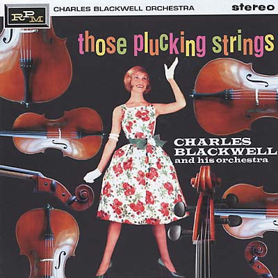 CHARLES BLACKWELL ORCHESTRA Those Plucking Strings