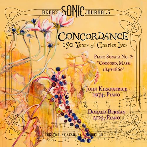 CHARLES IVES Bear'S Sonic Journals - Concordance: 150 Years Of Charles Ives [2CD]