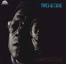 Charles Rouse Two Is One