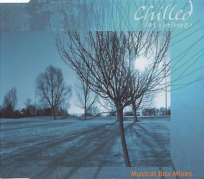 CHILLED BY NATURE Musical Box Mixes