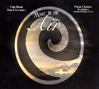 CHRIS BROWN & PAULINE OLIVEROS Music In The Air