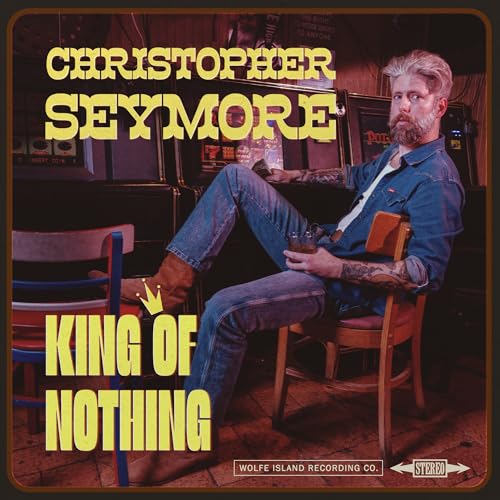 Christopher Seymore King Of Nothing