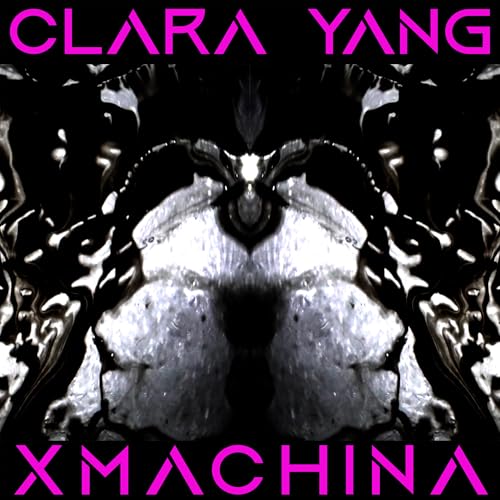 Clara Yang Xmachina