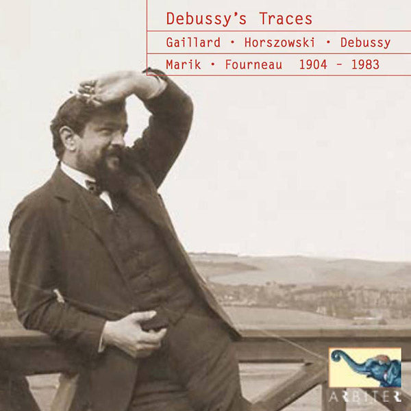 CLAUDE DEBUSSY/MARIUS-FRANCOIS GAILLARD Debussy's Traces