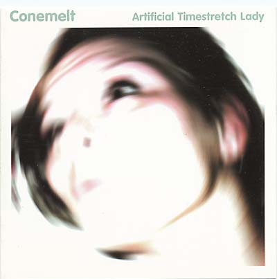CONEMELT Artificial Timestretch Lady