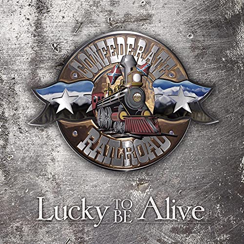 Confederate Railroad Lucky To Be Alive (2025 Remastered 10Th Anniversary Edition)