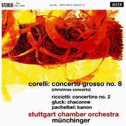 Corelli, Ricciotti, Gluck, Pachelbel, Stuttgart Ch Concerto Grosso No.8 [Christmas Concerto]