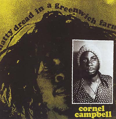 CORNELL CAMPBELL Natty Dread In A Greenwich Farm