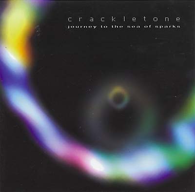 CRACKLETONE Journey To The Sea Of Sparks