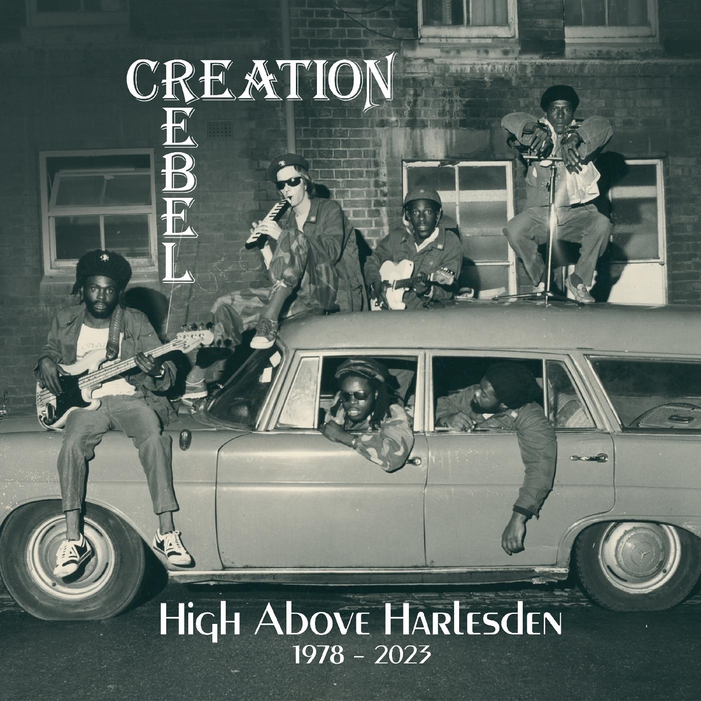 Creation Rebel High Above Harlesden 1978-2023