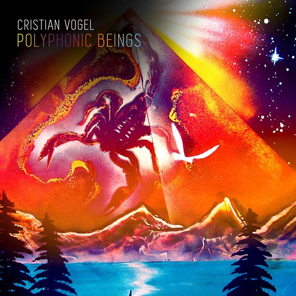 CRISTIAN VOGEL Polyphonic Beings