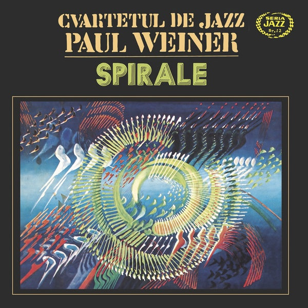CVARTETUL DE JAZZ PAUL WEINER Spirale