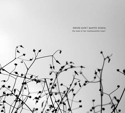 DAKOTA SUITE & QUENTIN SIRJACQ The Side Of Her Inexhaustible Heart