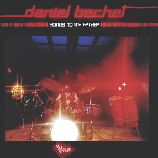 DANIEL BECHET Songs To My Father
