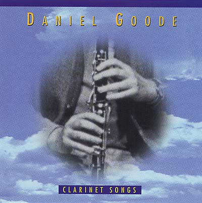 Daniel Goode Clarinet Songs