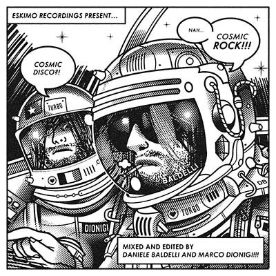 DANIELE BALDELLI & MARCO DIONIGI Cosmic Disco?! Cosmic Rock!!!