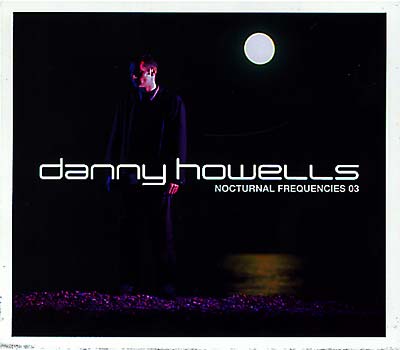 DANNY HOWELLS Nocturnal Frequencies 03