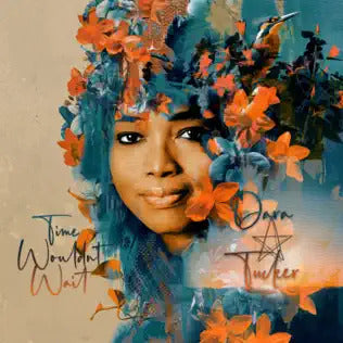 Dara Tucker Time Wouldn'T Wait