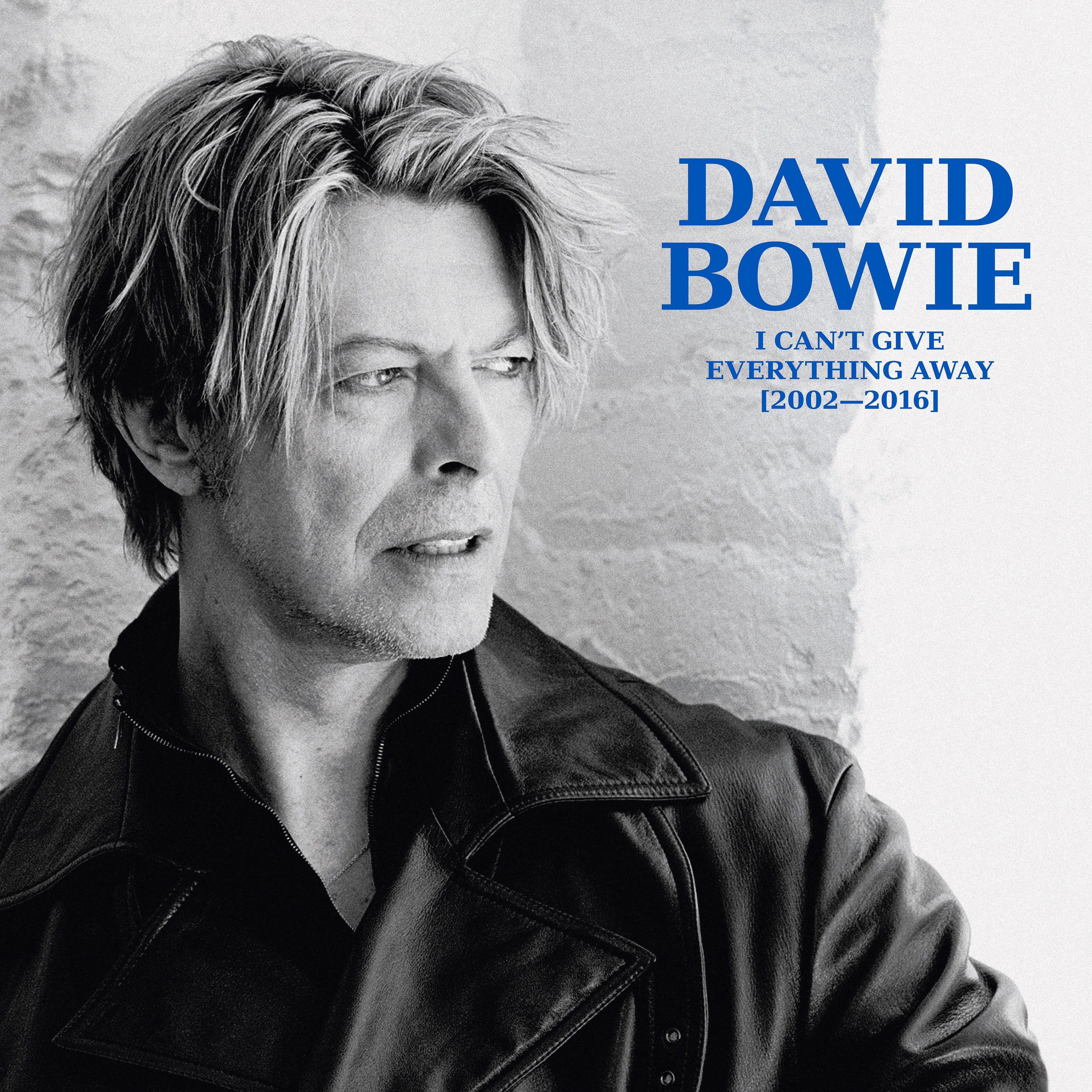 David Bowie I Can'T Give Everything Away (2002 - 2016)